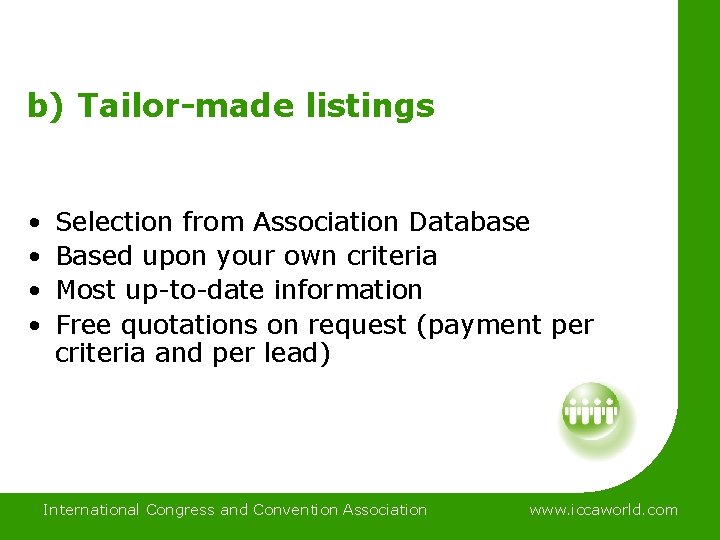 b) Tailor-made listings • • Selection from Association Database Based upon your own criteria