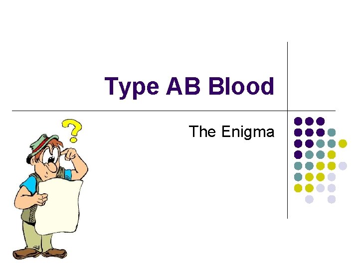 Type AB Blood The Enigma 