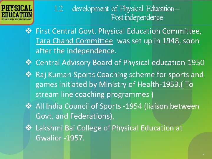 1. 2 development of Physical Education – Post independence v First Central Govt. Physical