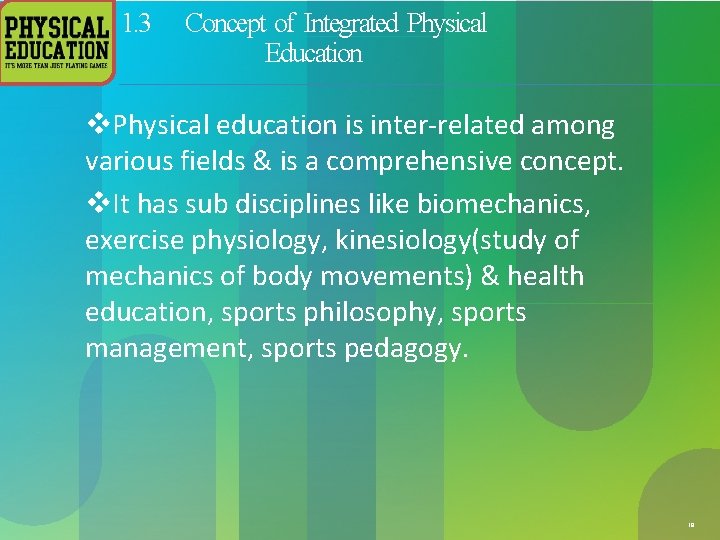 1. 3 Concept of Integrated Physical Education v. Physical education is inter-related among various