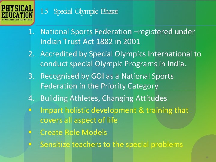1. 5 Special Olympic Bharat 1. National Sports Federation –registered under Indian Trust Act