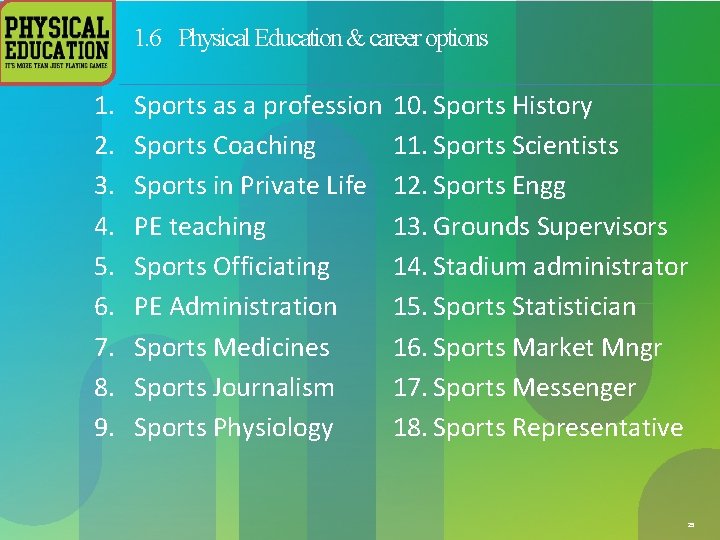 1. 6 Physical Education & career options 1. 2. 3. 4. 5. 6. 7.