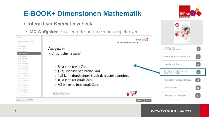 E-BOOK+ Dimensionen Mathematik § Interaktiver Kompetenzcheck • MC-Aufgaben zu allen relevanten Grundkompetenzen 12 