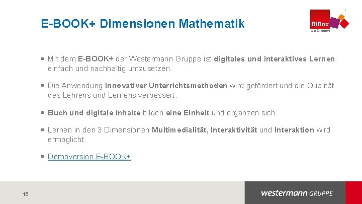 E-BOOK+ Dimensionen Mathematik § Mit dem E-BOOK+ der Westermann Gruppe ist digitales und interaktives