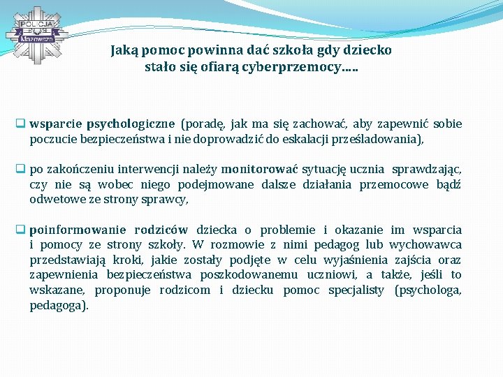 Jaką pomoc powinna dać szkoła gdy dziecko stało się ofiarą cyberprzemocy…. . q wsparcie