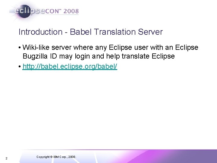 Introduction - Babel Translation Server • Wiki-like server where any Eclipse user with an