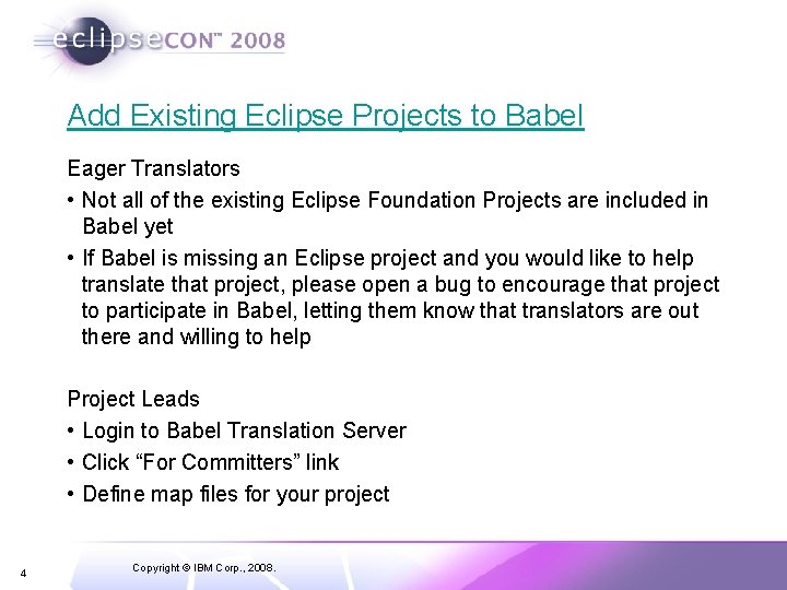 Add Existing Eclipse Projects to Babel Eager Translators • Not all of the existing