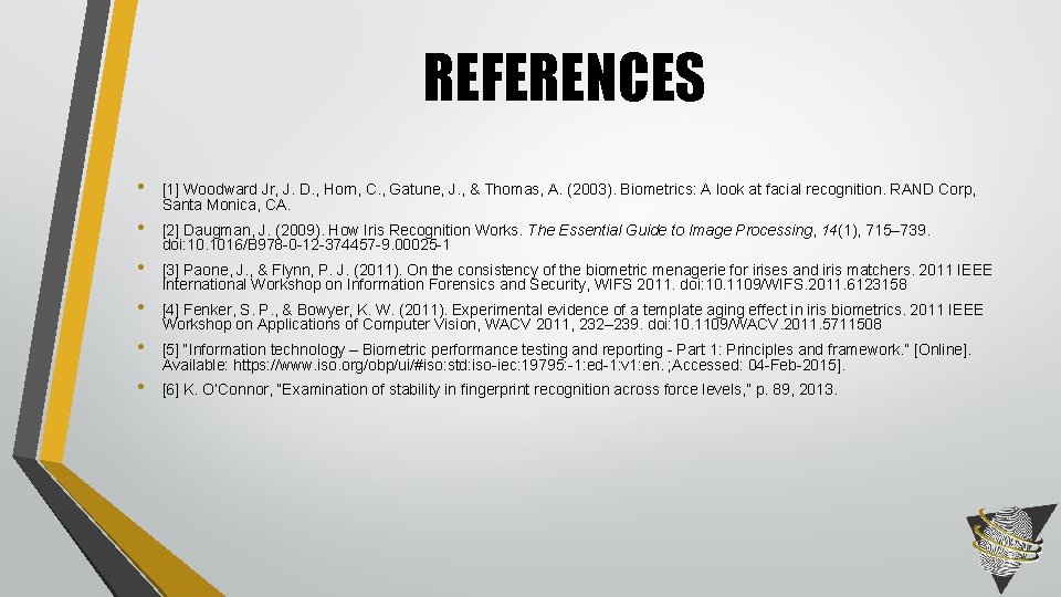 REFERENCES • [1] Woodward Jr, J. D. , Horn, C. , Gatune, J. ,