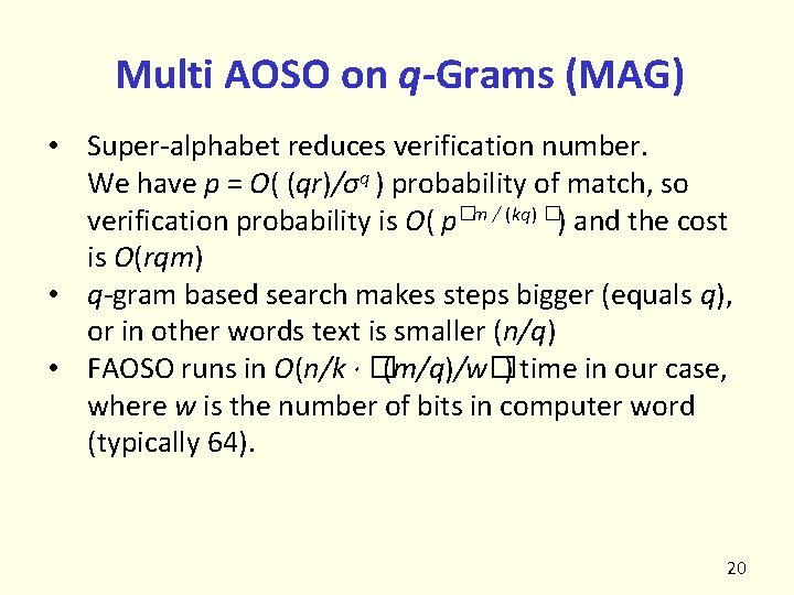 Multi AOSO on q-Grams (MAG) • Super-alphabet reduces verification number. We have p =