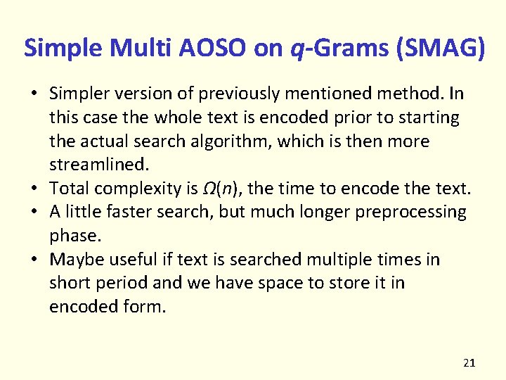 Simple Multi AOSO on q-Grams (SMAG) • Simpler version of previously mentioned method. In