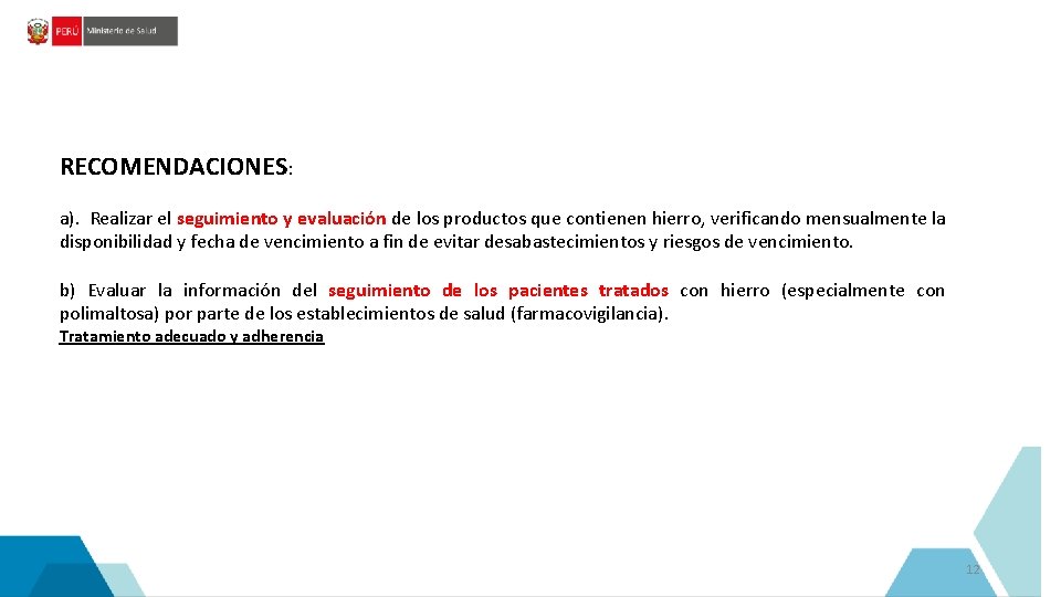 BASE LEGAL RECOMENDACIONES: a). Realizar el seguimiento y evaluación de los productos que contienen