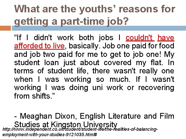 What are the youths’ reasons for getting a part-time job? “If I didn't work