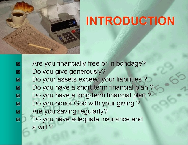 INTRODUCTION ý ý ý ý Are you financially free or in bondage? Do you