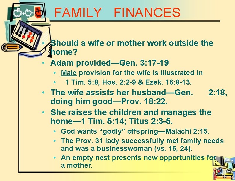FAMILY FINANCES • Should a wife or mother work outside the home? • Adam