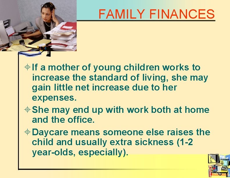 FAMILY FINANCES ± If a mother of young children works to increase the standard