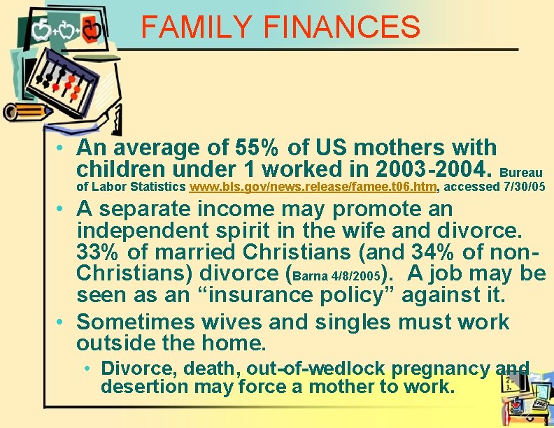 FAMILY FINANCES • An average of 55% of US mothers with children under 1