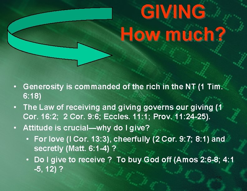 GIVING How much? • Generosity is commanded of the rich in the NT (1