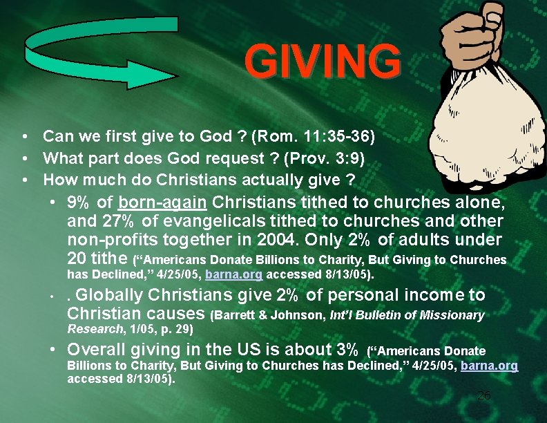 GIVING • Can we first give to God ? (Rom. 11: 35 -36) •