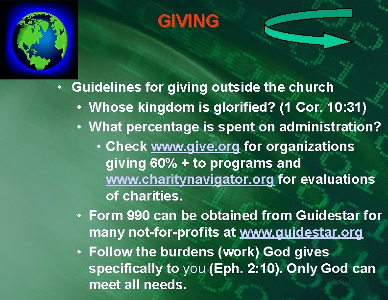 GIVING • Guidelines for giving outside the church • Whose kingdom is glorified? (1