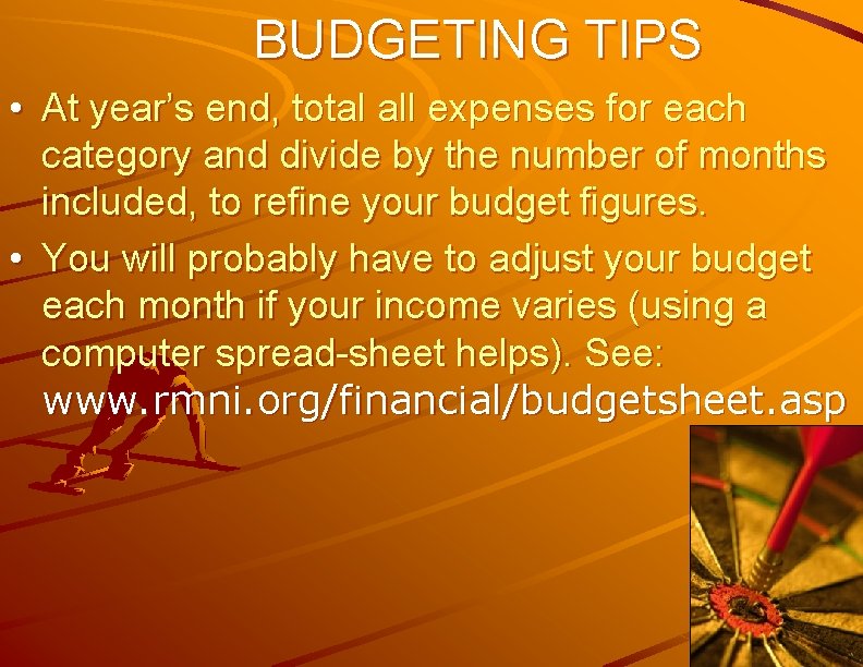 BUDGETING TIPS • At year’s end, total all expenses for each category and divide