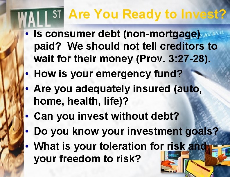 Are You Ready to Invest? • Is consumer debt (non-mortgage) paid? We should not
