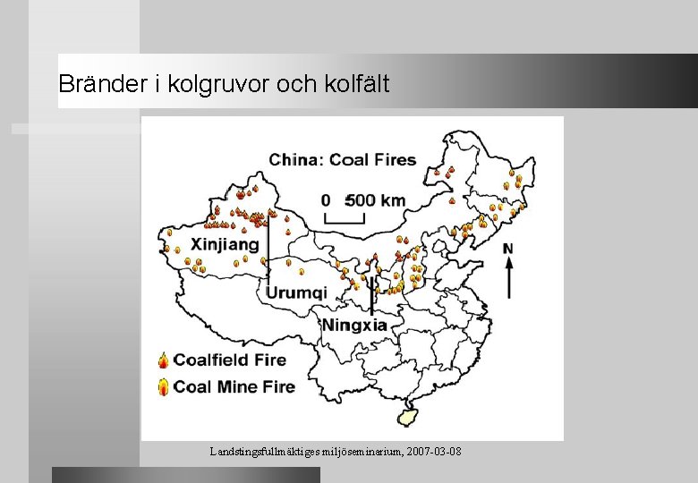 Bränder i kolgruvor och kolfält Landstingsfullmäktiges miljöseminarium, 2007 -03 -08 