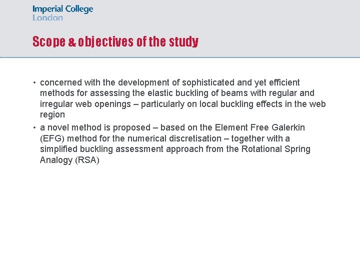 Scope & objectives of the study • concerned with the development of sophisticated and