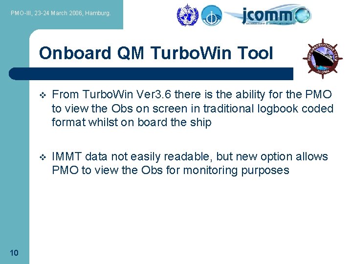 PMO-III, 23 -24 March 2006, Hamburg. Onboard QM Turbo. Win Tool 10 v From