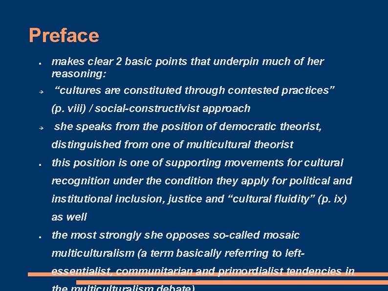 Preface ● ➔ makes clear 2 basic points that underpin much of her reasoning: