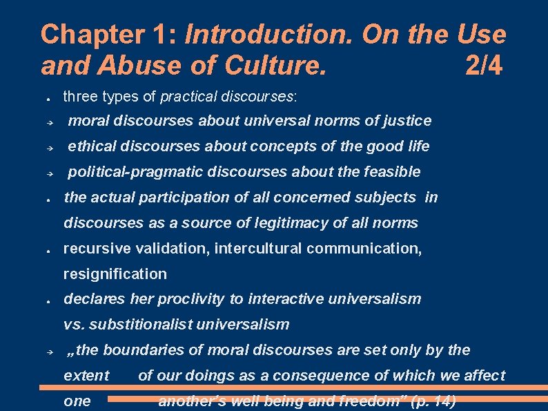 Chapter 1: Introduction. On the Use and Abuse of Culture. 2/4 ● three types