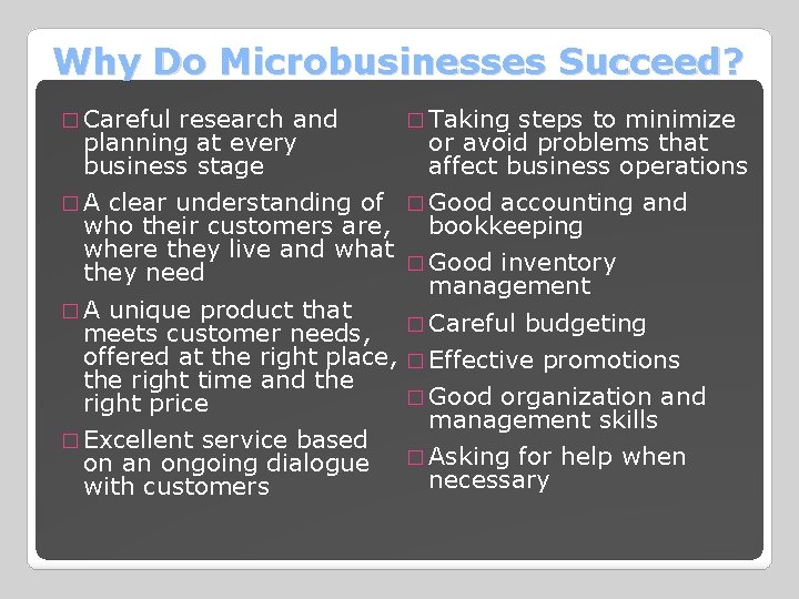 Why Do Microbusinesses Succeed? � Careful research and planning at every business stage �
