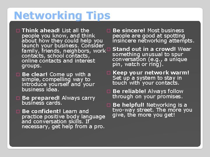 Networking Tips � � Think ahead! List all the � people you know, and