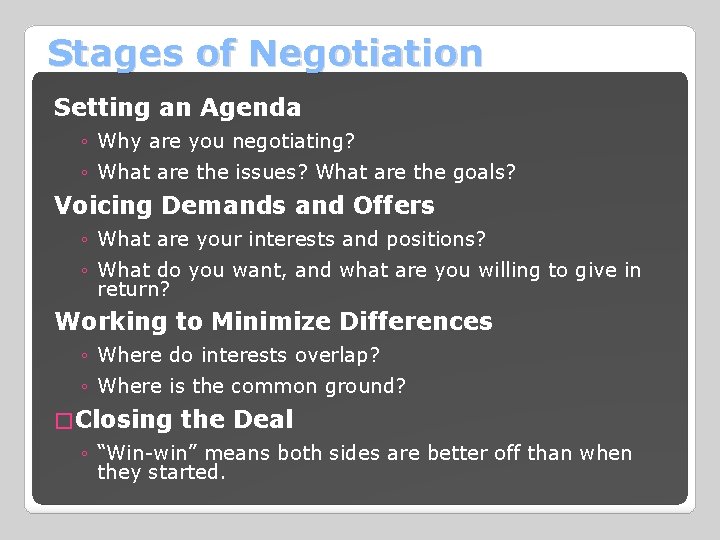 Stages of Negotiation Setting an Agenda ◦ Why are you negotiating? ◦ What are