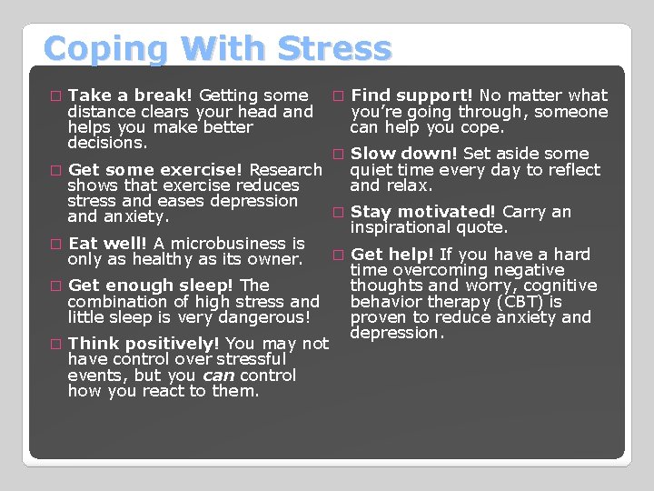 Coping With Stress � � � Take a break! Getting some � Find support!