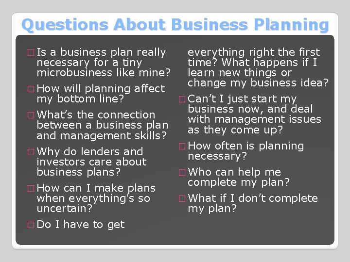 Questions About Business Planning � Is a business plan really necessary for a tiny