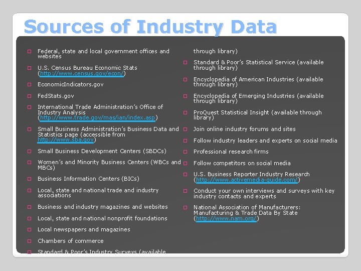 Sources of Industry Data � Federal, state and local government offices and websites �