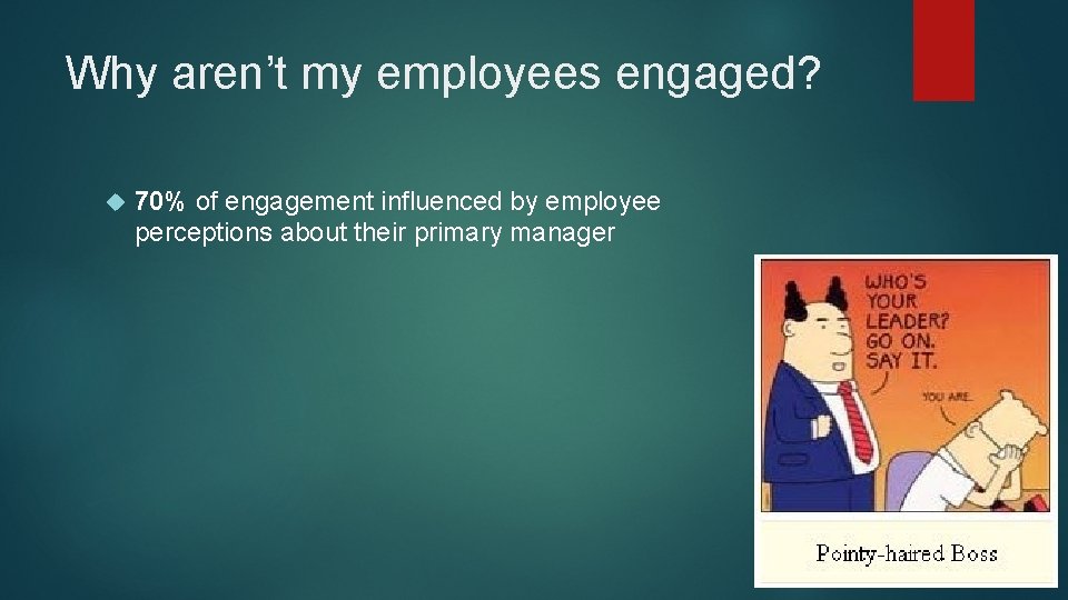 Why aren’t my employees engaged? 70% of engagement influenced by employee perceptions about their