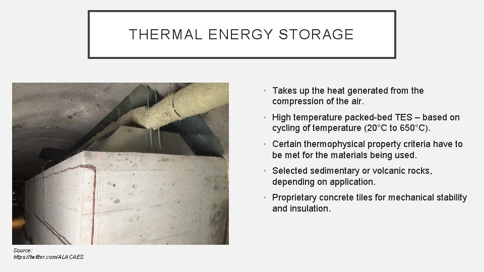 THERMAL ENERGY STORAGE • Takes up the heat generated from the compression of the