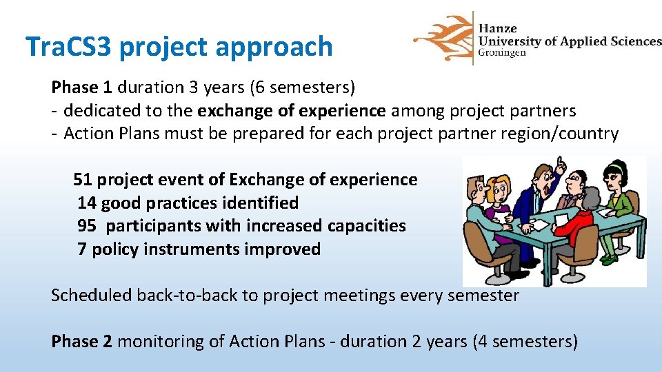 Tra. CS 3 project approach Phase 1 duration 3 years (6 semesters) - dedicated