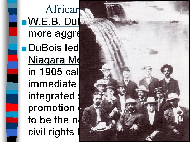 African-American Reforms ■ W. E. B. Du. Bois was more aggressive ■ Du. Bois