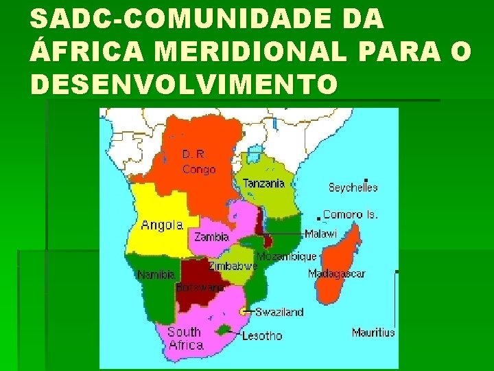 SADC-COMUNIDADE DA ÁFRICA MERIDIONAL PARA O DESENVOLVIMENTO 