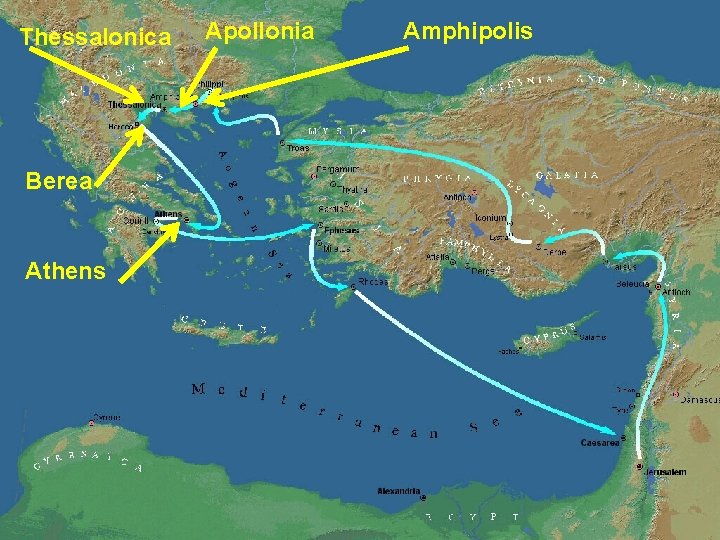Thessalonica Berea Athens Apollonia Amphipolis 