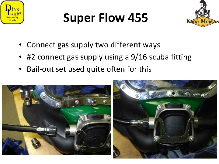 Super Flow 455 • Connect gas supply two different ways • #2 connect gas