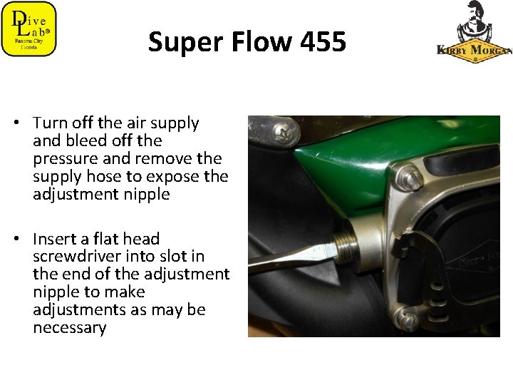 Super Flow 455 • Turn off the air supply and bleed off the pressure