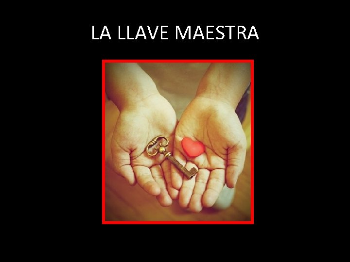 LA LLAVE MAESTRA 