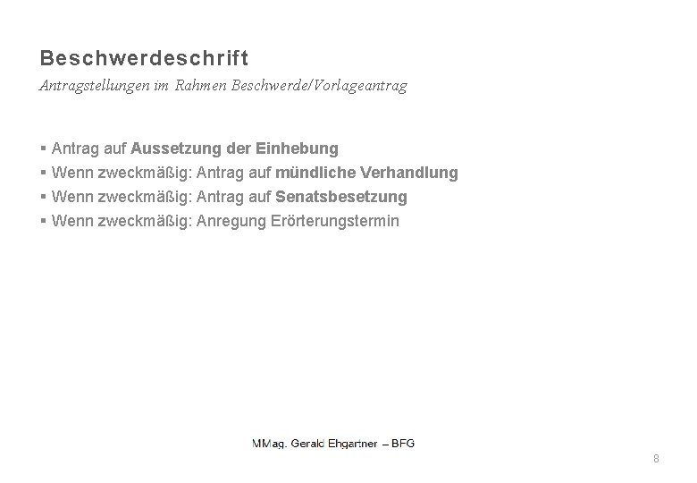 Beschwerdeschrift Antragstellungen im Rahmen Beschwerde/Vorlageantrag § § Antrag auf Aussetzung der Einhebung Wenn zweckmäßig: