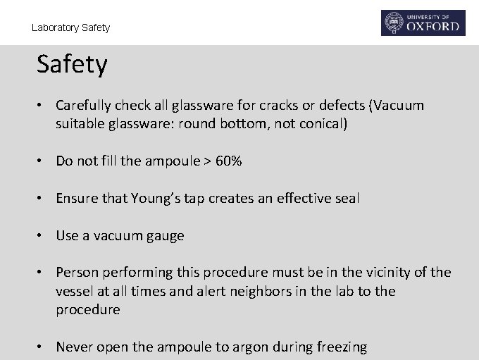 Laboratory Safety • Carefully check all glassware for cracks or defects (Vacuum suitable glassware:
