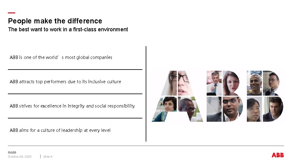 — People make the difference The best want to work in a first-class environment