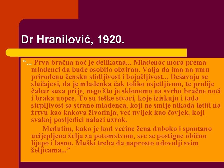 Dr Hranilović, 1920. “. . . Prva bračna noć je delikatna. . . Mladenac