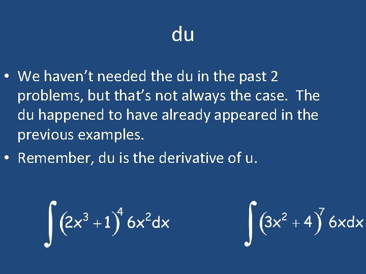 du • We haven’t needed the du in the past 2 problems, but that’s